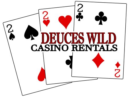 deuces wild casino rentals